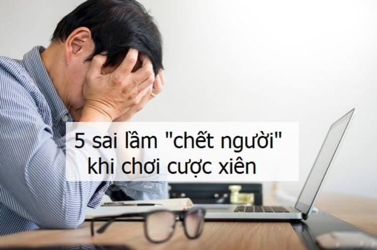 sai lầm khi chơi cược xiên online